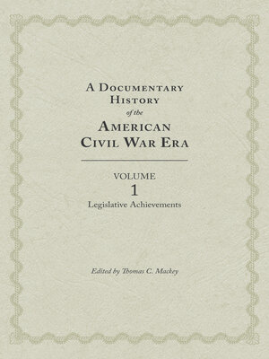 cover image of A Documentary History of the American Civil War Era, Volume 1